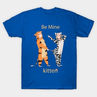 be mine kitten couple valentine T-Shirt